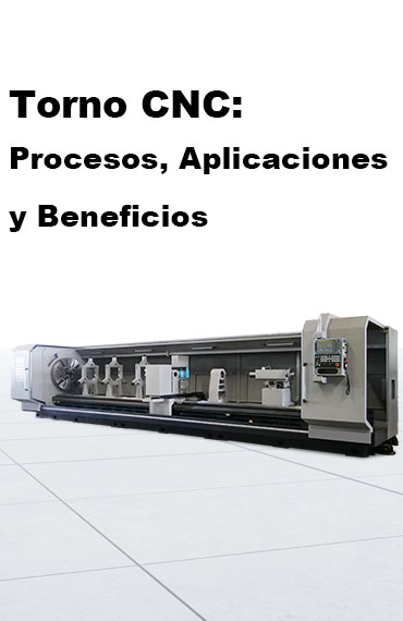 Torno CNC: Procesos, Aplicaciones y Ventajas post thumbnail