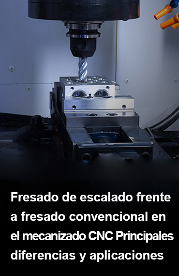 Escalado vs. Fresado convencional en el mecanizado CNC: Principales diferencias y aplicaciones post thumbnail