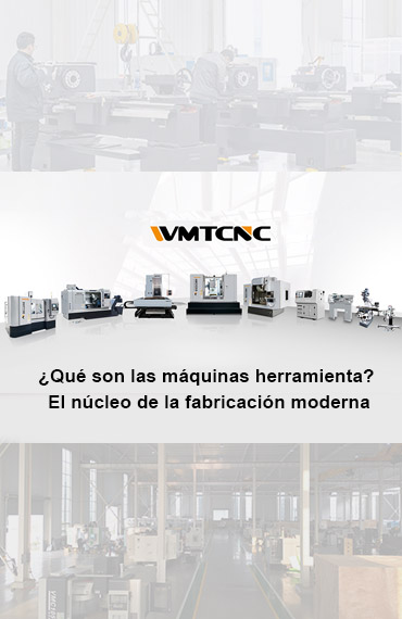 ¿Qué Son Las Máquinas Herramienta? El Núcleo De La Fabricación Moderna post thumbnail