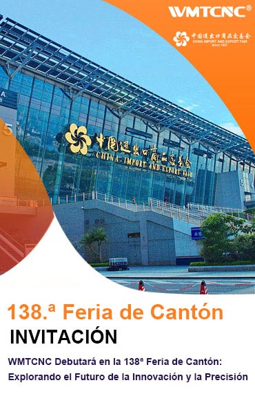 WMTCNC-Debutará-en-la-138ª-Feria-de-Cantón-Explorando-el-Futuro-de-la-Innovación-y-la-Precisión